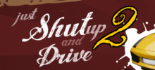 Shut Up and Drive 2