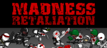 Madness Retaliation