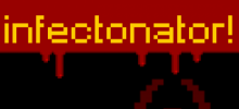 Infectonator