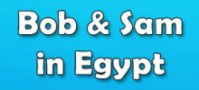 Bob and Sam in Egypt