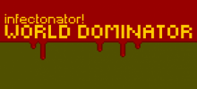 Infectonator: World Dominator