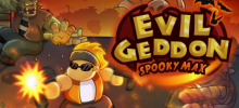 Evil Geddon: Spooky Max