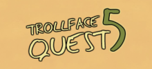 Trollface Quest 5