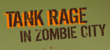 Tank Rage in Zombie City