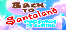 Back to Santaland: Christmas is Coming