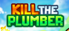 Kill the Plumber