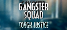 Gangster Squad: Tough Justice