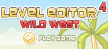 Level Editor 4: Wild West