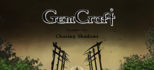 GemCraft 4: Chasing Shadows