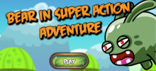 Bear in Super Action Adventure