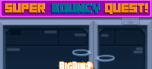 Super Bouncy Quest!
