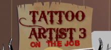Tattoo Artist 3: On the Job