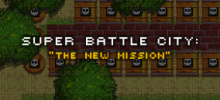 Super Battle City: The New Mission