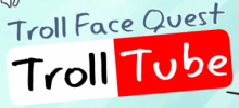 Trollface Quest: Troll Tube